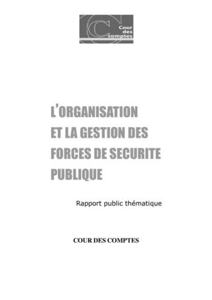 Organisation et gestion des forces de sécurité publique (rapport de la Cour des Comptes - juillet 2011)