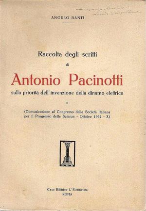 Raccolta degli scritti di Antonio Pacinotti  sulla priorità dell'invenzione della dinamo elettrica.