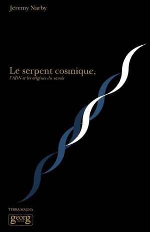 Jeremy Narby - Le Serpent cosmique