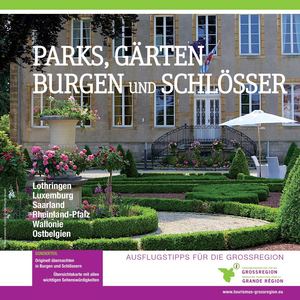 Parks, Gärten, Burgen und Schlösser - Großregion