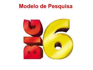 Modelo de Pesquisa BIG 6
