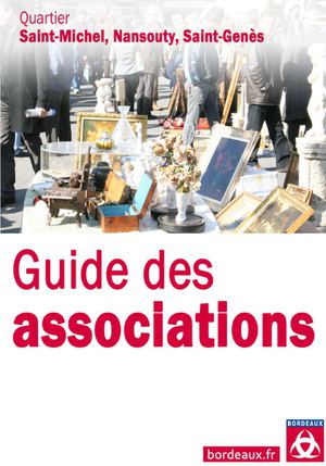 Guide 2011-2012 des associations du quartier Saint-Michel/Nansouty/Saint-Genès