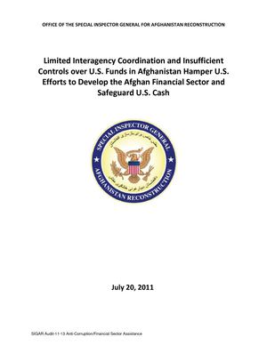 Limited Interagency Coordination and Insufficient Controls over U.S. Funds in Afghanistan Hamper U.S. Efforts to Develop the Afghan Financial Sector and Safeguard U.S. Cash