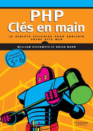 PHP Clés en main - 76 scripts efficaces pour enrichir votre site