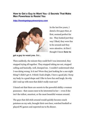 How to Get a Guy to Want You - 2 Secrets That Make Men Powerless to Resist You