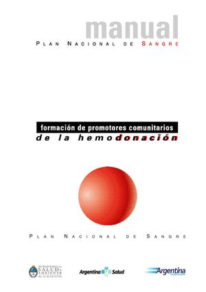 Manual para la Formación de Promotores comunitariod de la HemoDonación. Training Manual for Promoters Comunitariod of Blood Donation.