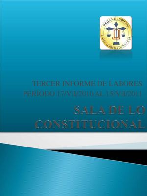 Versión Completa del Tercer Informe de Labores de la Sala de lo Constitucional (Período Julio 2010...