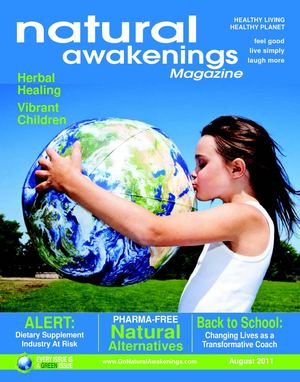 “Natural Awakenings” Magazine, August 2011 issue.