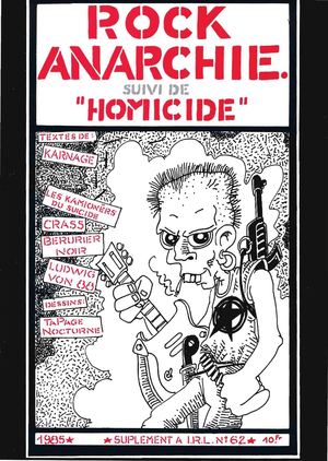 Rock Anarchie, suivi de Homicide. Tapage nocturne - supplément à IRL 62 1985