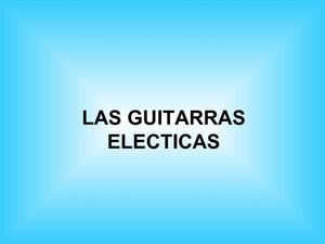 LAS GUITARRAS ELECTICAS