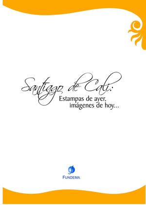 SANTIAGO DE CALI, Estampas de Ayer, Imágenes de hoy (parte1)