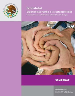 Laura Valdés Kuri, Arnold Ricalde de Jager. Ecohabitat – Experiencias rumbo a la sustentabilidad 