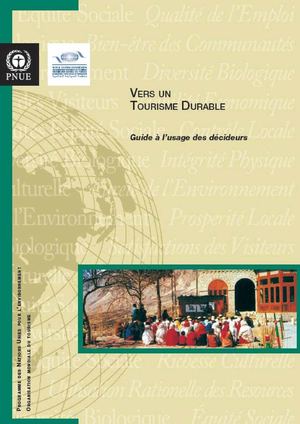 Vers un tourisme durable: guide à l'usage des décideurs