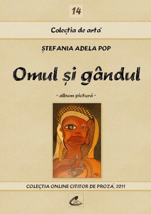 Ştefania Adela Pop, Omul şi gândul