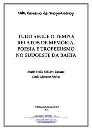SCHIAVO NOVAES, Maris Stella & MORENO ROCHA, Saulo. TUDO SEGUE O TEMPO: RELATOS DE MEMÓRIA, POESIA E TROPEIRISMO NO SUDOESTE DA BAHIA