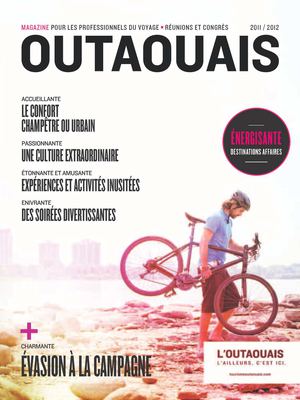 OUTAOUAIS - Magazine pour les professionnels du voyage, des réunions et congrès. 2011-2012