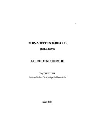 Bernadette Soubirous (1844-1879), Guide de Recherche