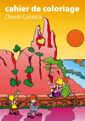 Cahier de coloriage Ouest Corsica