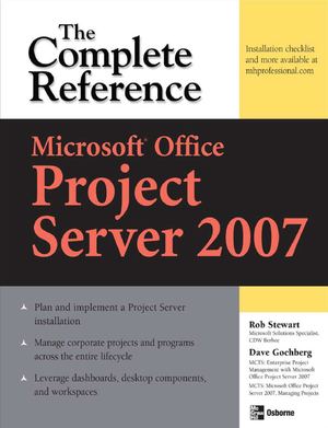 Microsoft® Office Project Server 2007 - Complete Reference