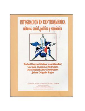 Aportes Teóricos de Nuestra América - Integración en Centroamérica. Cultural, social, política y económica