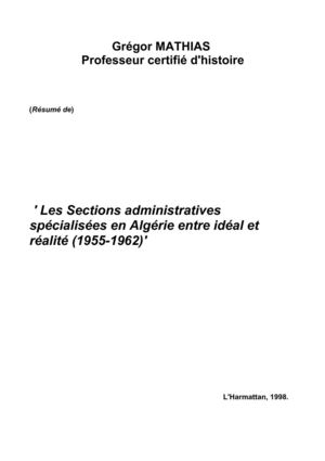 Grégor Mathias: Les sections administratives spécialisées en Algérie entre idéal et réalité