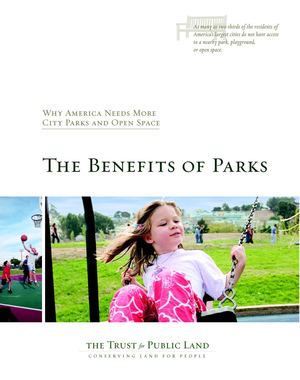 Benefits of Parks: Why America Needs More City Parks and Open Space