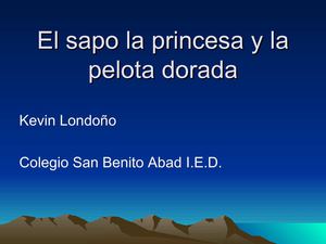 El sapo, la princesa y la pelota dorada