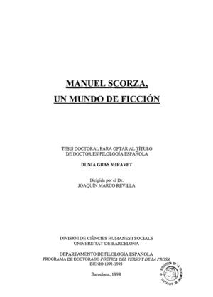 MANUEL SCORZA, UN MUNDO DE FICCIÓN - TESIS DOCTORAL PARA OPTAR AL TÍTULO DE DOCTOR EN FILOLOGÍA ESPAÑOLA - DUNIA GRAS MIRAVET.pdf