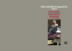 Entre autrefois et aujourd'hui acte V : Gérard Gasquet et ses élèves