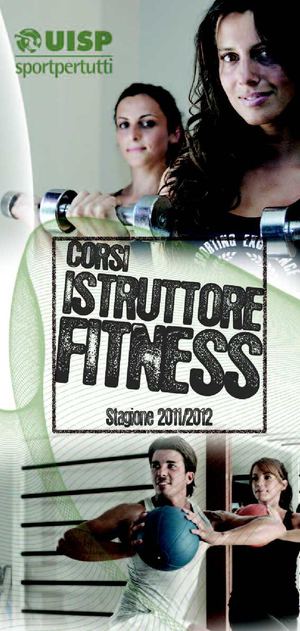 CORSI DI FORMAZIONE PER ISTRUTTORI DI FITNESS 2011/2012