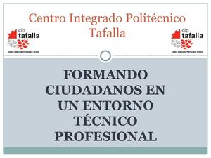 FORMANDO CIUDADANOS EN UN ENTORNO TÉCNICO PROFESIONAL. CIP TAFALLA. TAFALLA. NAVARRA