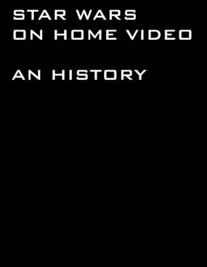 Star Wars on home video: An History