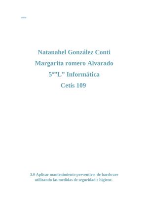 3.0 Aplicar mantenimiento preventivo  de hardware  utilizando las medidas de seguridad e higiene. 
