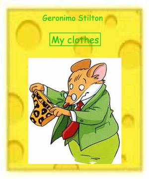 Geronimo Stilton - My clothes