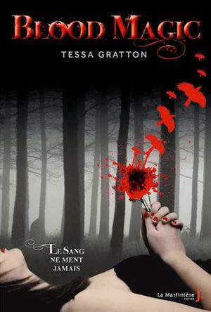 Blood Magic. Le sang ne ment jamais.