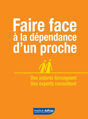 Guide -faire face à la dependance d'un proche