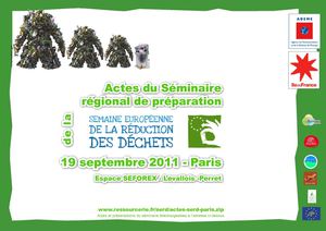 Actes du Séminaire de préparation de la Semaine Européenne de la Réduction des Déchets 2011 en Ile-de-France