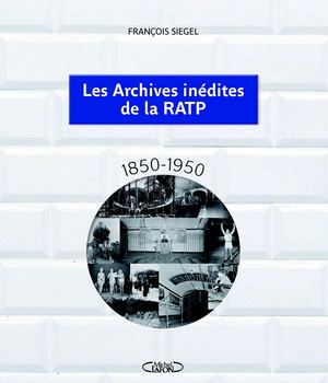 Les Archives inédites de la RATP | 1850 - 1950