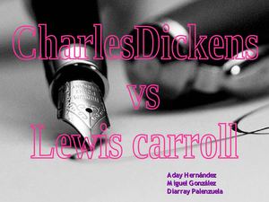 Charles Dickens Vs Lewis Carroll