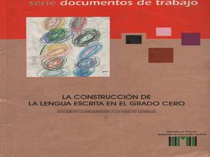 La Contrucción de la Lengua Escrita en el Grado Cero