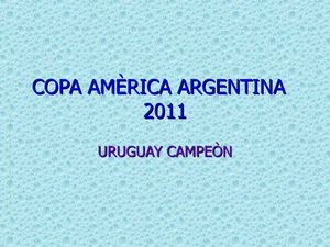 COPA   AMÈRICA ARGENTINA   2011