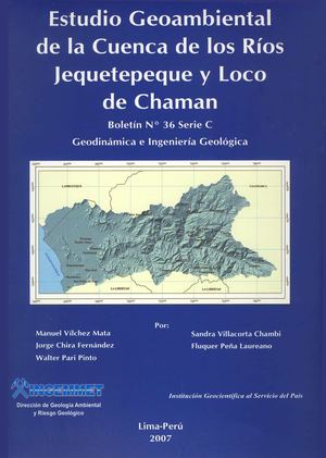ESTUDIO GEOAMBIENTAL DE LA CUENCA DE LOS RÍOS JEQUETEPEQUE Y LOCO DE CHAMAN, 2007