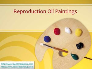 Tips on Reproduction Oil Paintings