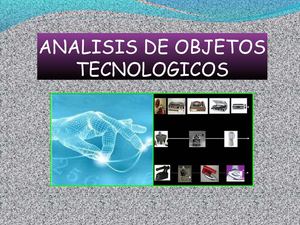 ANALISIS DE OBJETOS TECNOLOGICOS