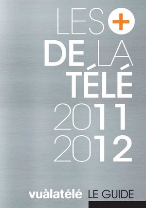  Guide les + de la télé 2011-2012