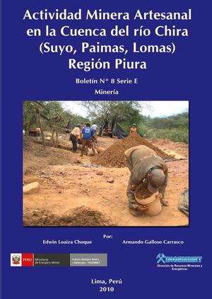 ACTIVIDAD MINERA ARTEZANAL EN LA CUENCA DEL RIO CHIRA (SUYO, PAIMAS, LOMAS) REGIÓN PIURA, 2010