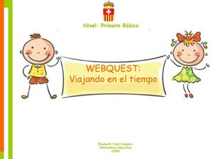 Webquest: Viajando en el tiempo (Primero básico)