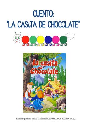CUENTO:"LA CASITA DE CHOCOLATE"