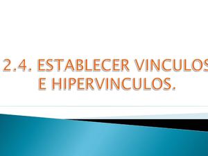 2.4. ESTABLECER VINCULOS E HIPERVINCULOS