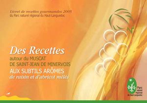 Des recettes autour du muscat de Saint-Jean-de-Minervois aux subtiles arômes de raison et d'abricot mêlés